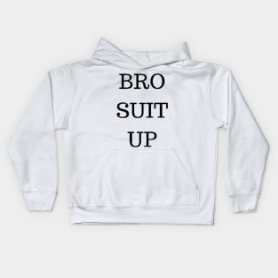 BRO SUIT UP Kids Hoodie